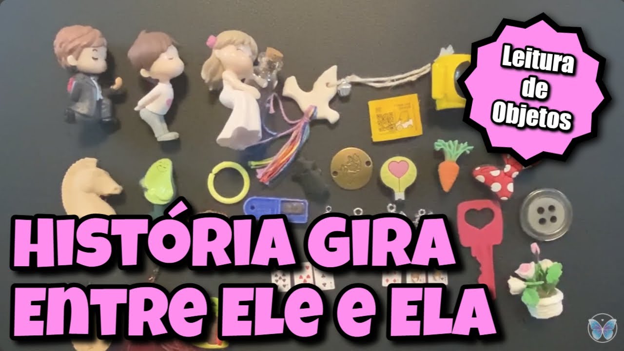 História Gira Entre Ele e Ela (Amor) 🦄💙⭐ Leitura de Objetos