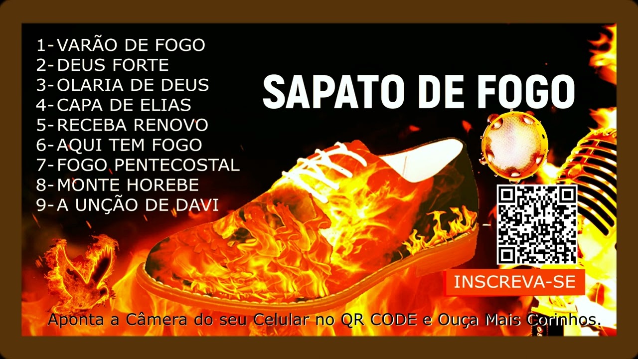 CORINHOS DE FOGO PENTECOSTAIS, CANELA DE FOGO, SAPATO DE FOGO, TAPETE DE FOGO, FOGO NO PÉ, TERRAAAA.