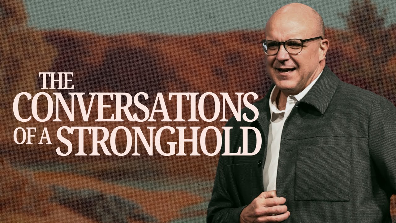 THE CONVERSATIONS OF A STRONGHOLD | Pastor Jeff Jenkins | Anchor Church
