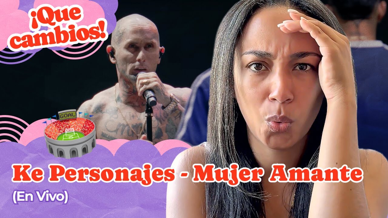 Ke Personajes  Mujer Amante (En Vivo) ▷ Reacción !!!
