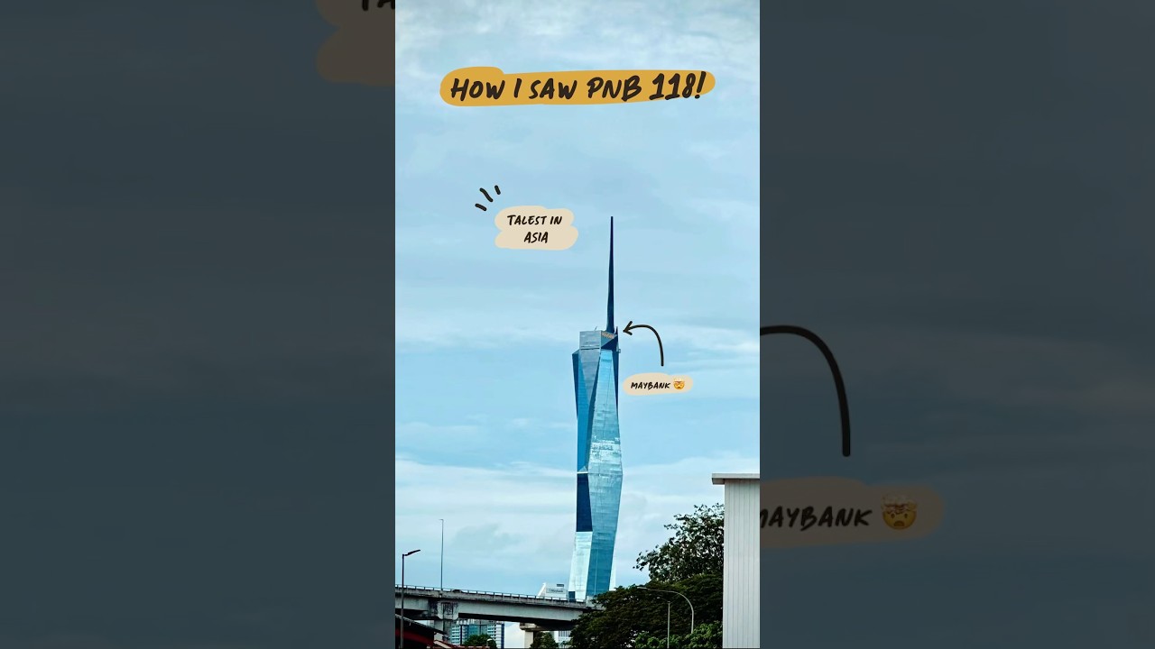 PNB 118 | Merdeka 118 | Maybank 🇲🇾