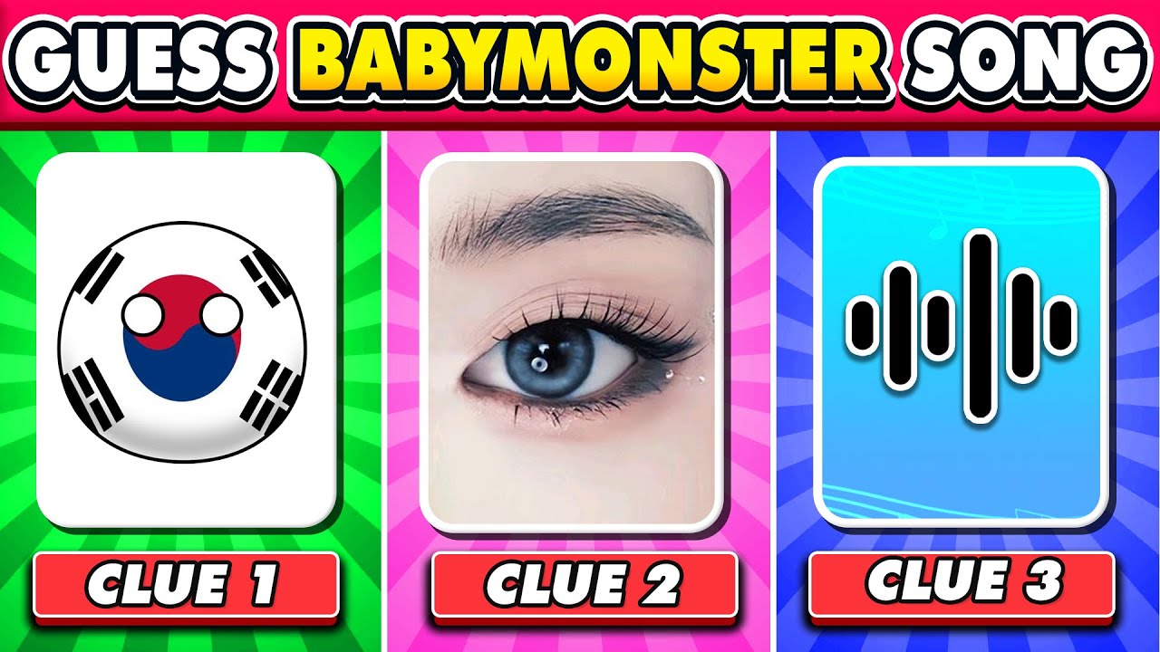 [BABYMONSTER GAME #4 ] Guess The Songs by 3 ULTIMATE Clues or You’re Not a MONSTIEZ