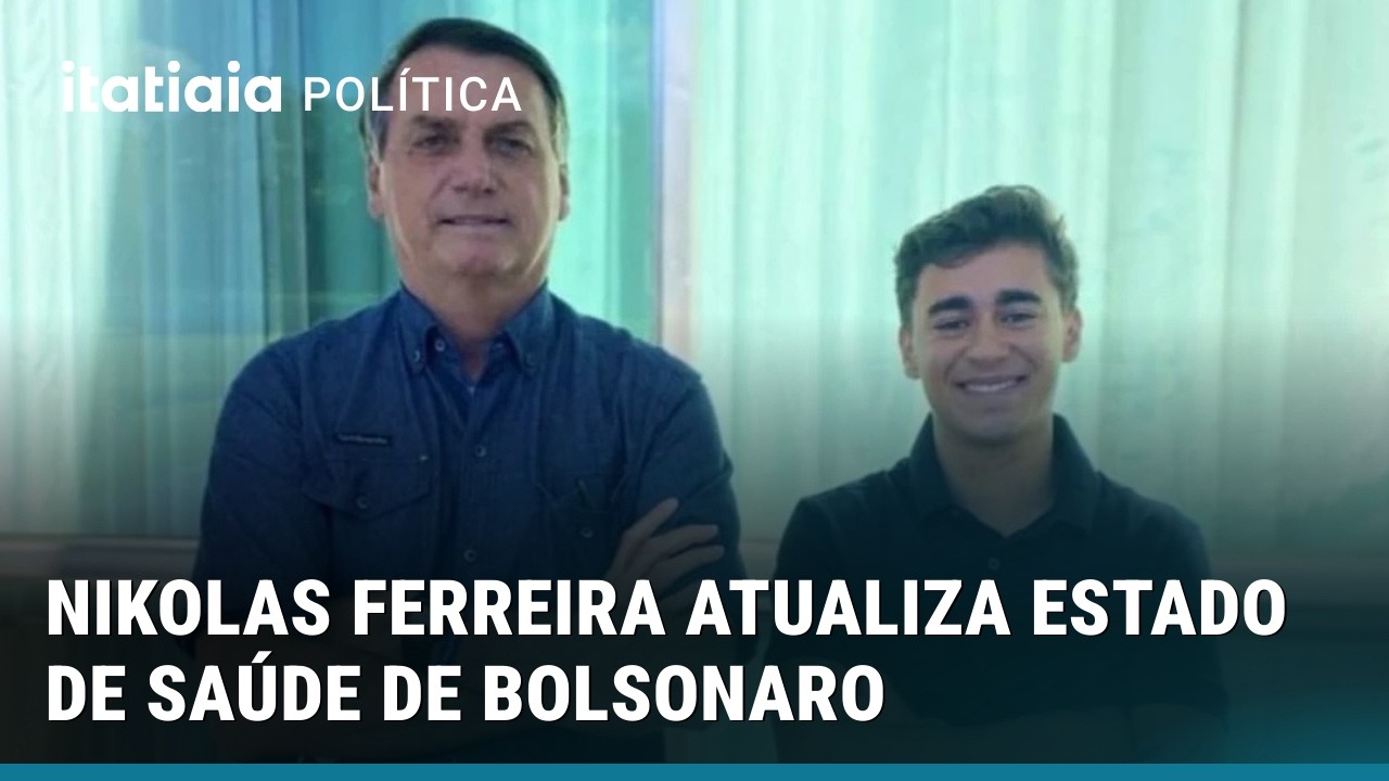 NIKOLAS FERREIRA ATUALIZA ESTADO DE SAÚDE DE BOLSONARO