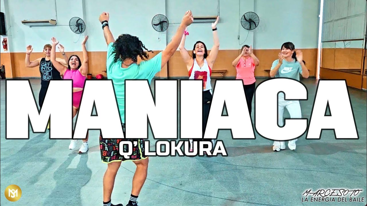 MANIACA, Q'LOKURA - COREO ZUMBA BY MARCE SOTO