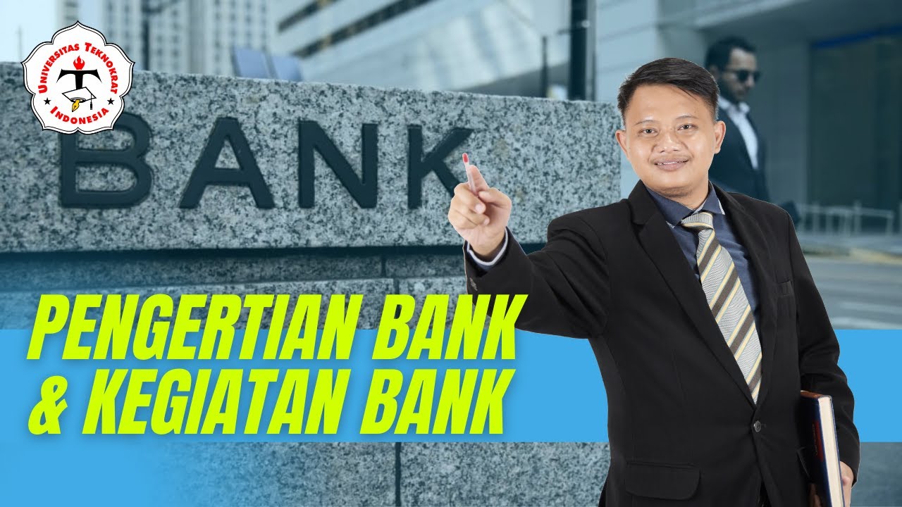 Definisi Bank dan Kegiatan Bank | Manajemen Perbankan