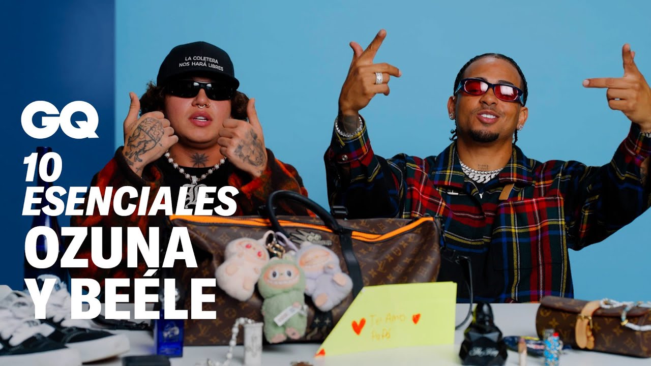 Ozuna y Beéle: 10 objetos sin los que no pueden vivir | 10 Esenciales | GQ España