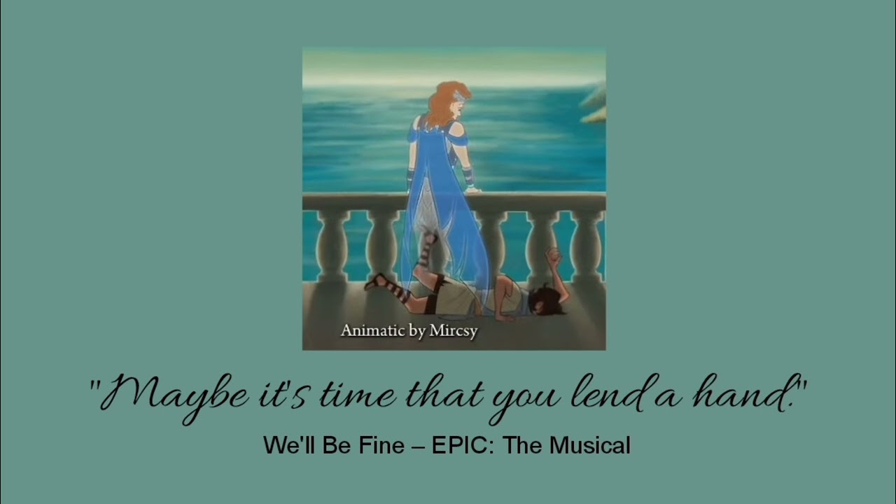 We'll Be Fine – EPIC: The Musical (slowed & reverb)