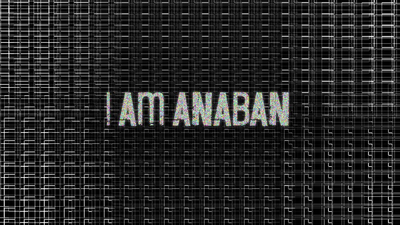 I am anaban