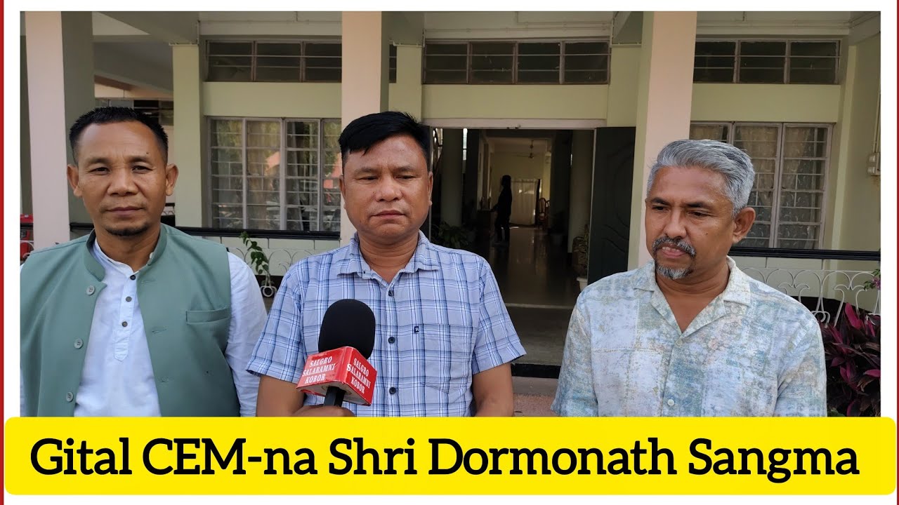 Gital CEM Shri Dormonath Sangma SSKobor baksa an•tangni miksongako talata