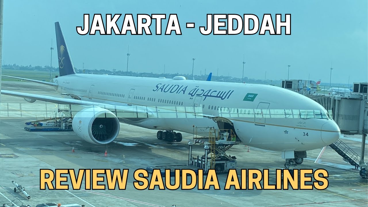 REVIEW SAUDIA AIRLINES JAKARTA JEDDAH