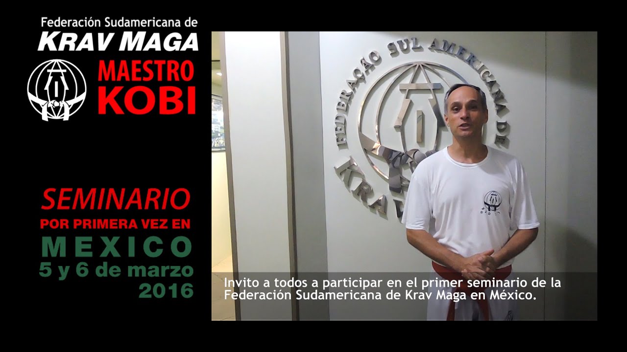KRAV MAGA FSAKM - SEMINARIO EN MEXICO - מסטר קובי ליכטנשטיין במקסיקו