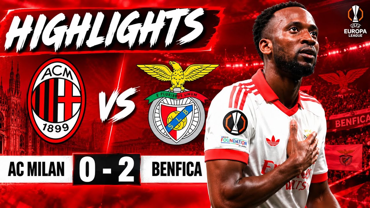 AC MILAN 0  - 2 BENFICA | FULL HIGHLIGHTS | EUROPA LEAGUE