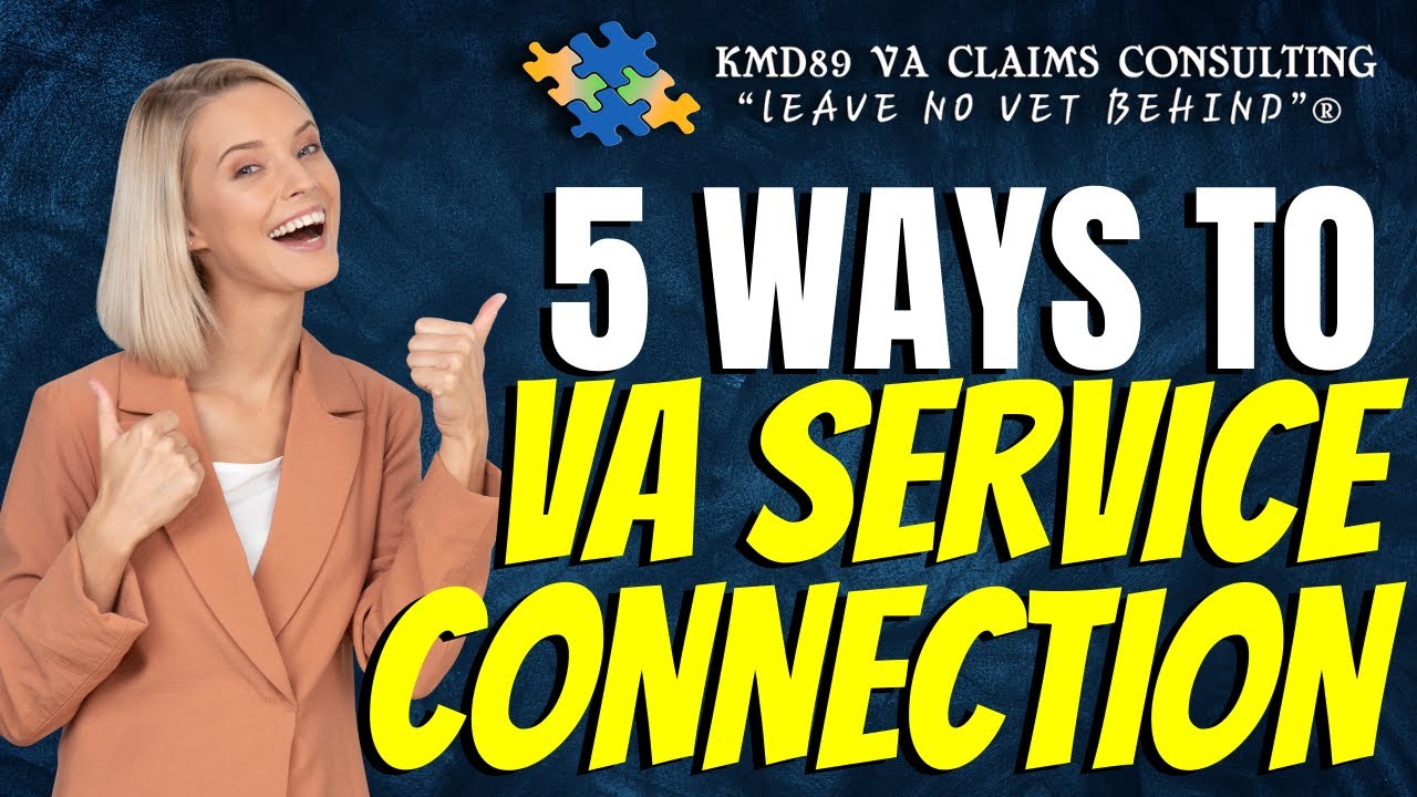 What are the 5 ways of VA Service Connection?