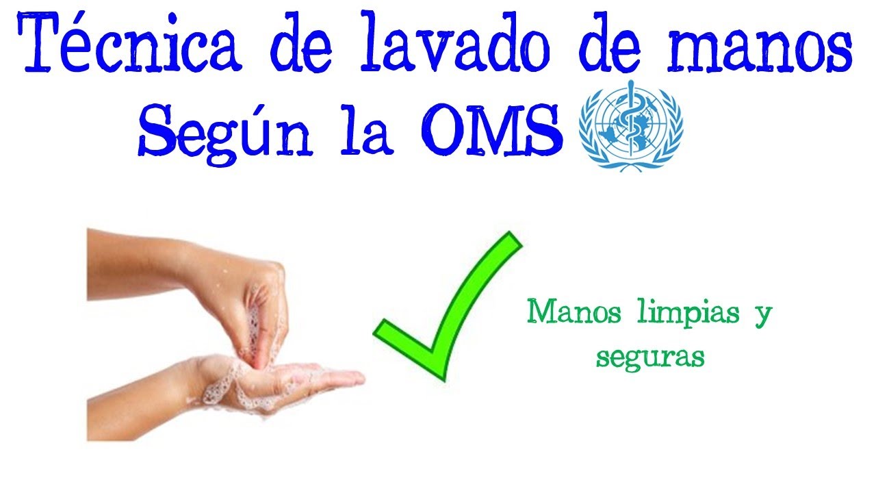 👐Técnica de lavado de manos - OMS💧 [Fácil y Rápido]