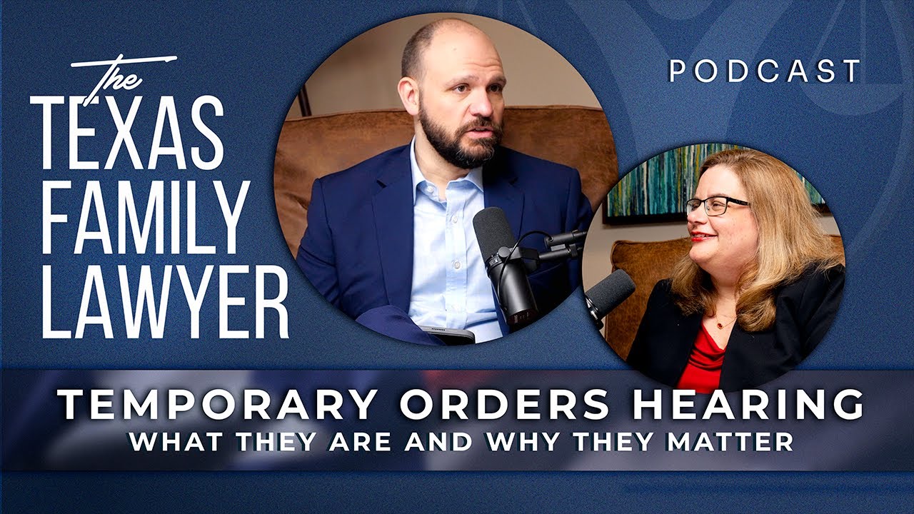 What You Need to Know for Your Family Law Temporary Orders Hearing