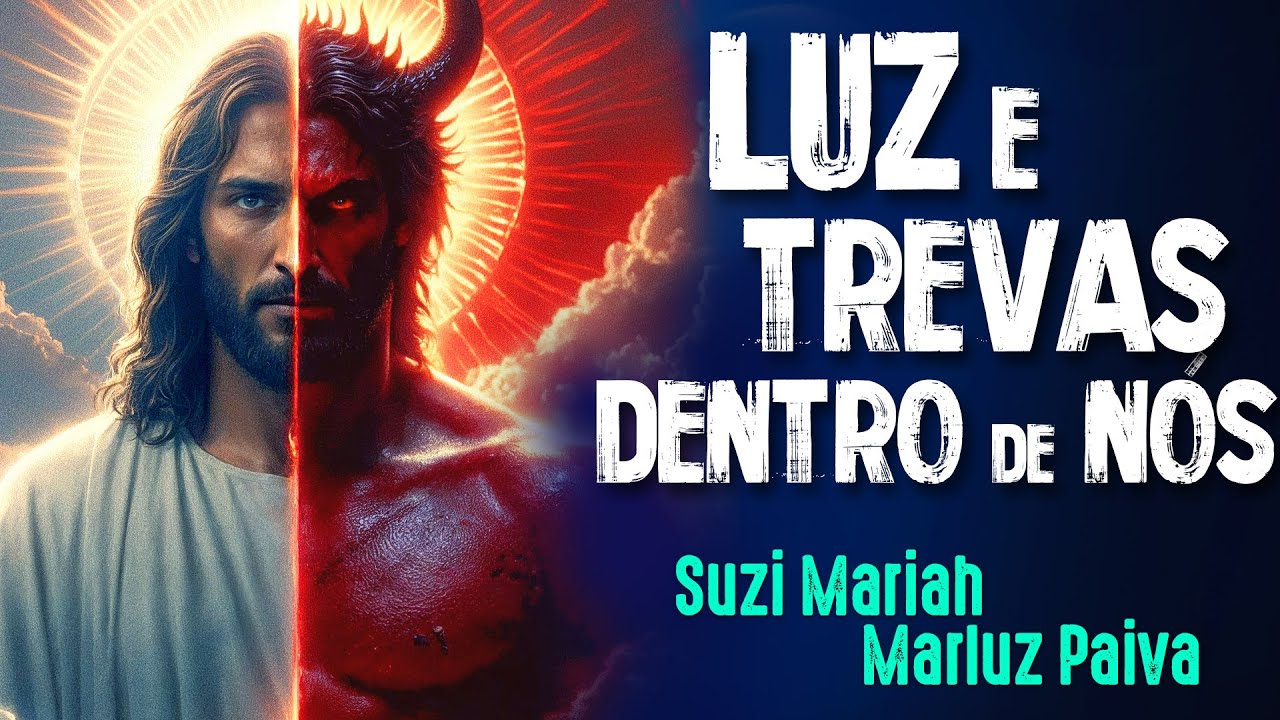 JESUS CRISTO e LÚCIFER a DUALIDADE HUMANA - Suzi Mariah e Marluz Paiva