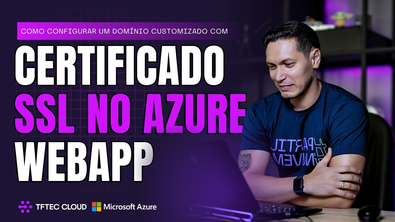 Como configurar um domínio customizado com certificado SSL no Azure WebApp