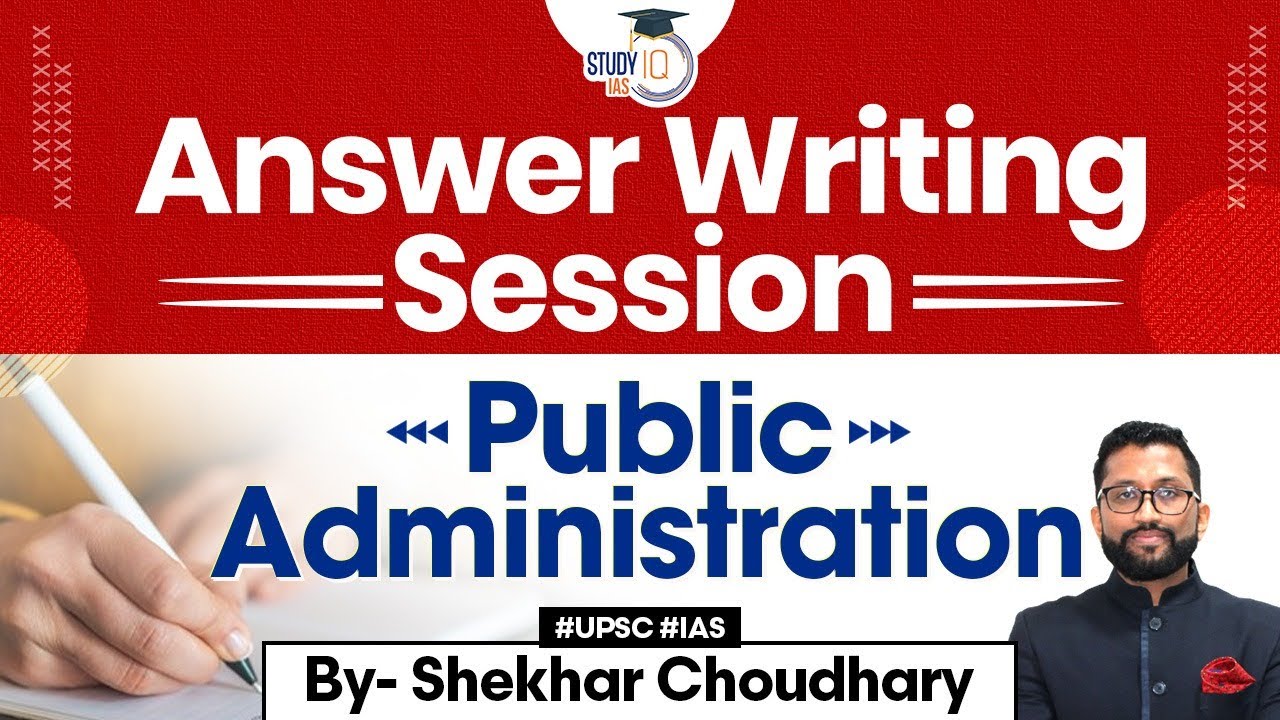 UPSC Mains Answer Writing for Public Administration Optional | StudyIQ IAS