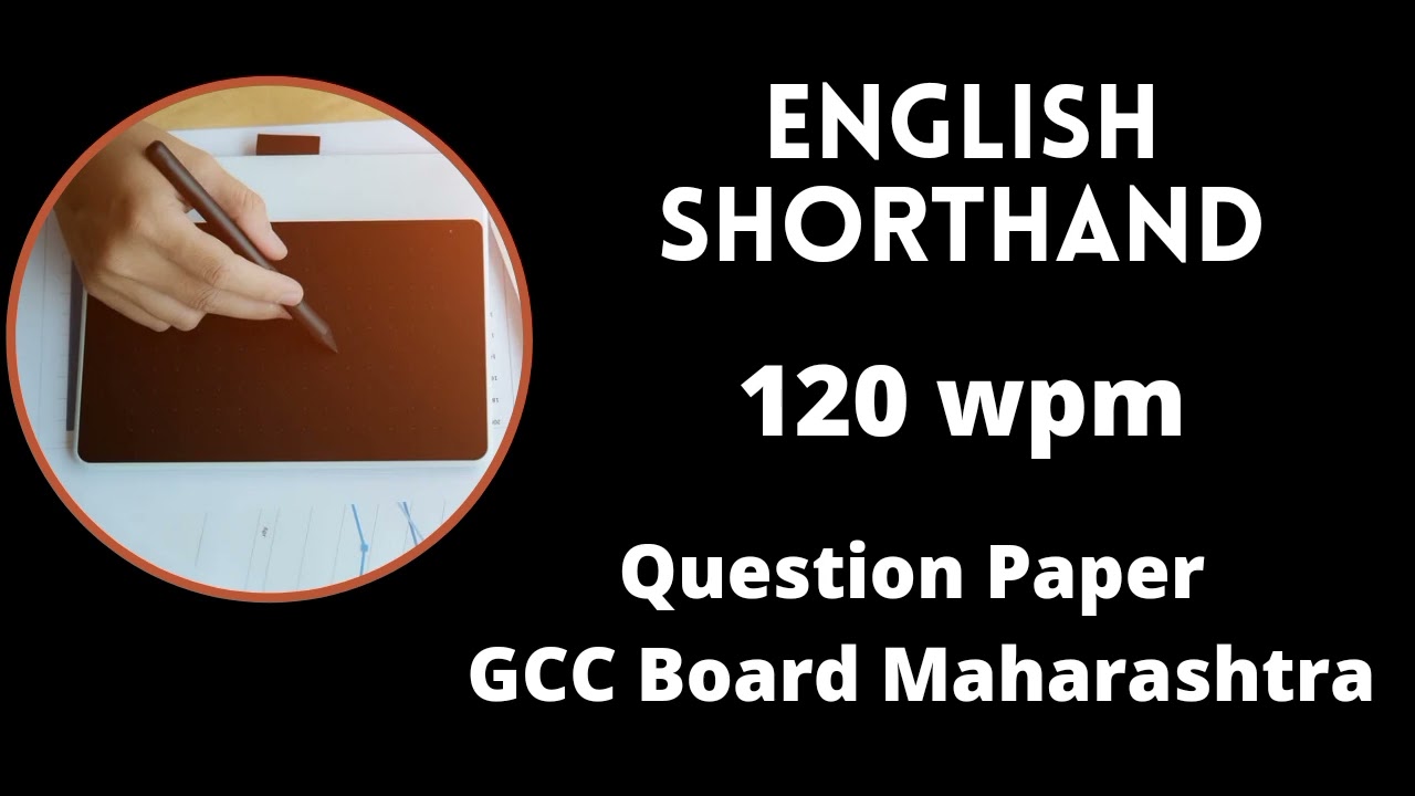 120 wpm English Shorthand Dictation | English 120 Dictation GCC | Old Question paper Gcc