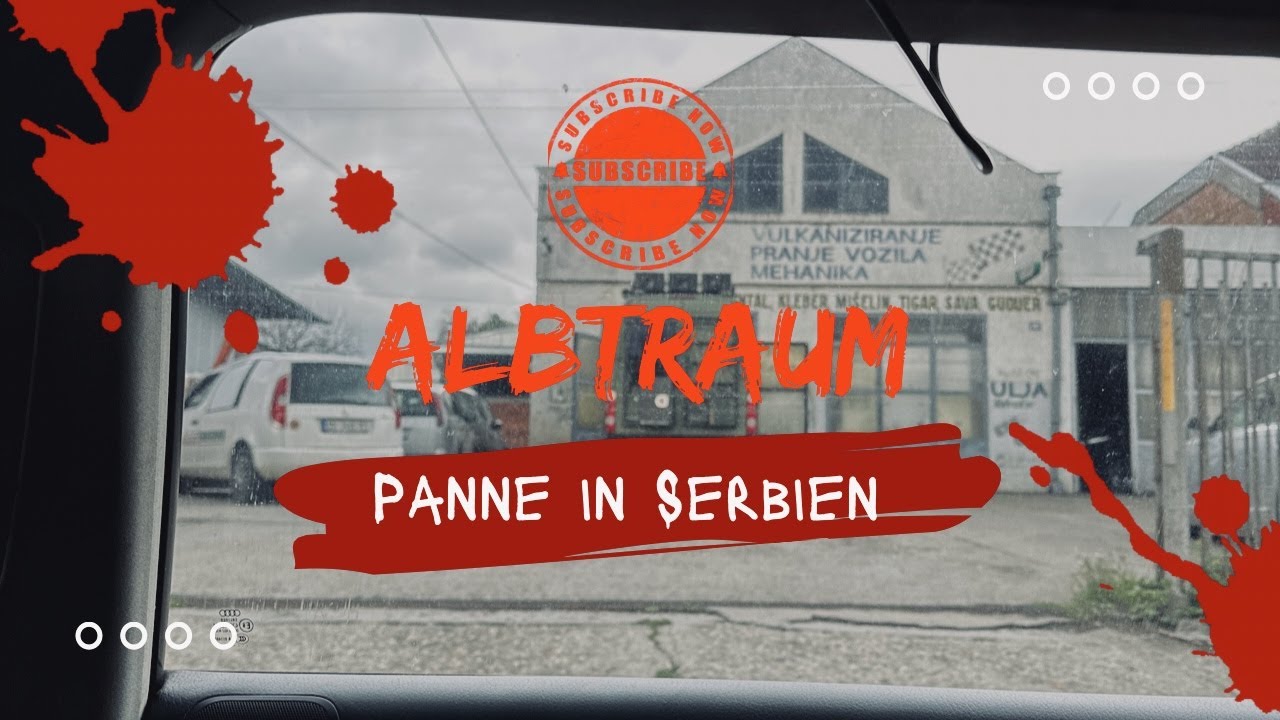 Unser ALBTRAUM wird wahr / Panne in SERBIEN / Vanlife / TÜRKEI