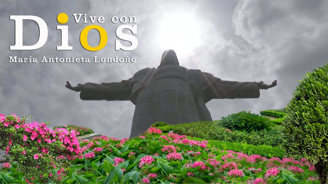 𝑽𝒊𝒗𝒆 𝑪𝒐𝒏 𝑫𝒊𝒐𝒔 / María Antonieta Londoño