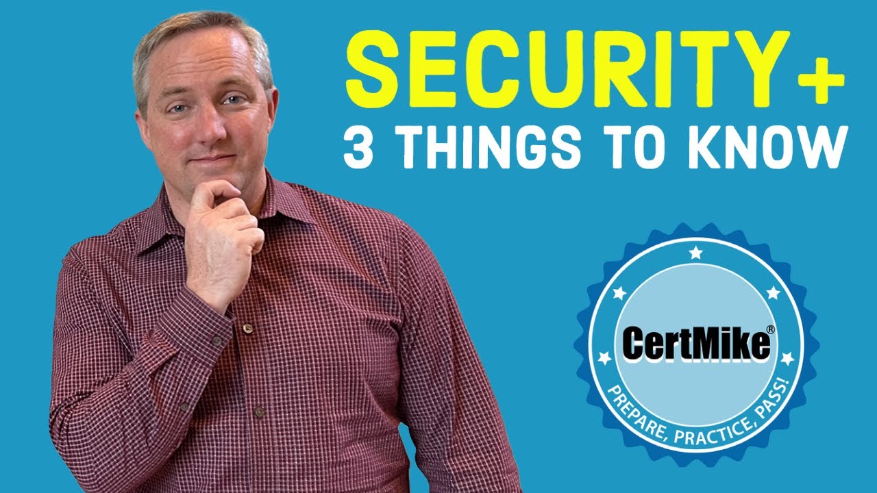 Security+ SY0-601 Exam: 3 Things You Need to Know