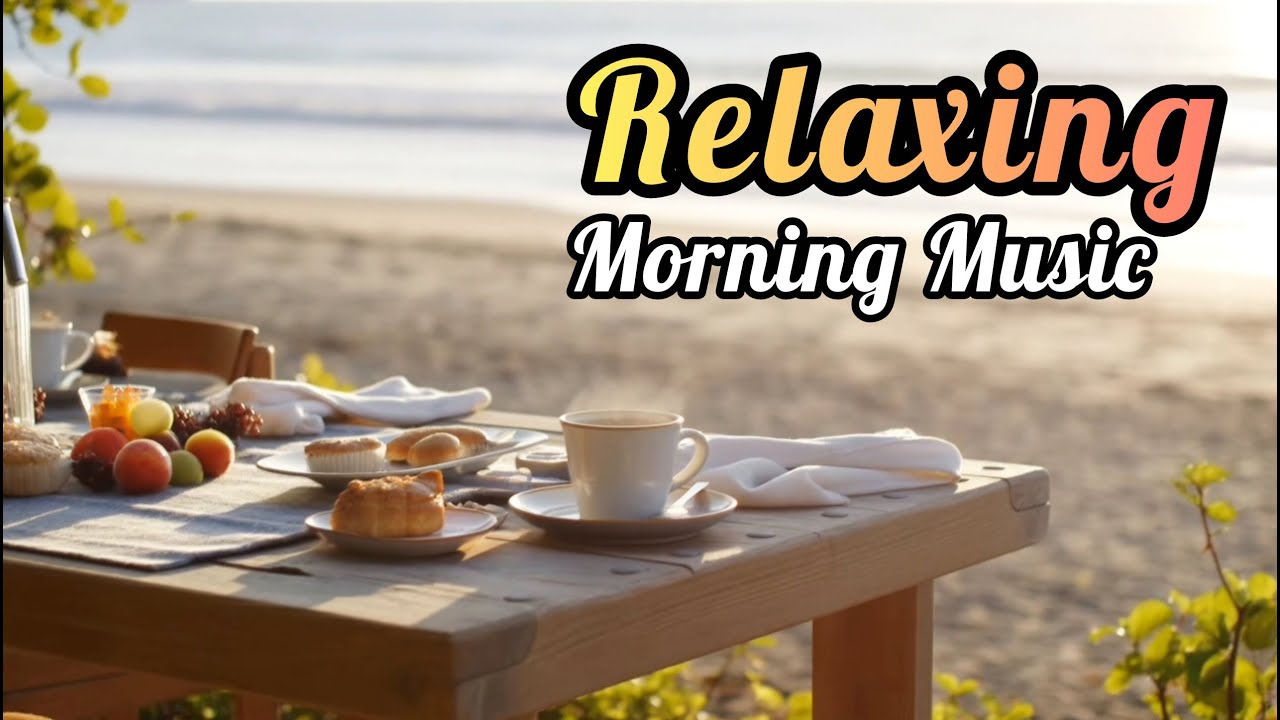 Relaxing Music | Morning Music for Focus, Study ☀️☕ | Música Relajante para la Mañana, Estudio y Con