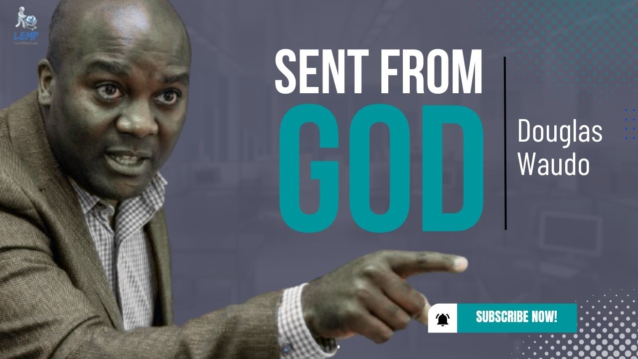 Sent from God | Douglas Waudo