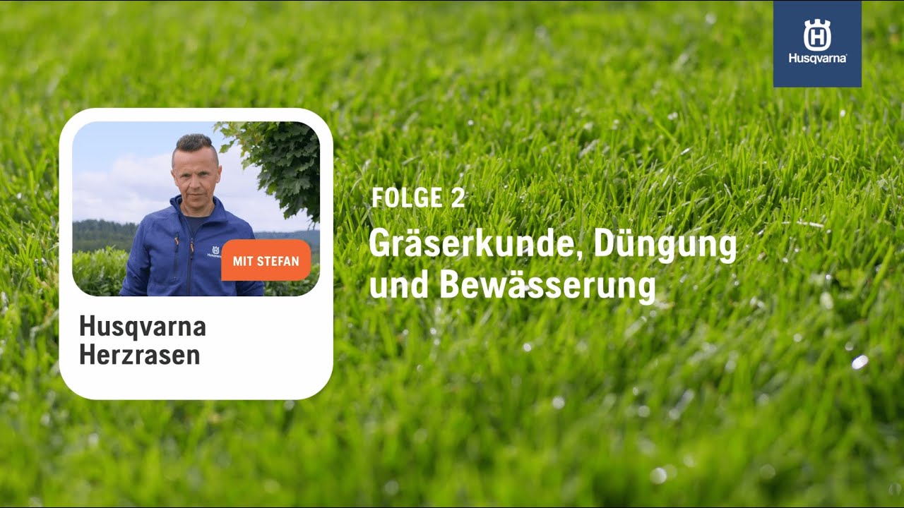 Husqvarna Herzrasen | Gr&auml;serkunde, D&uuml;ngung, Bew&auml;sserung | Folge 2