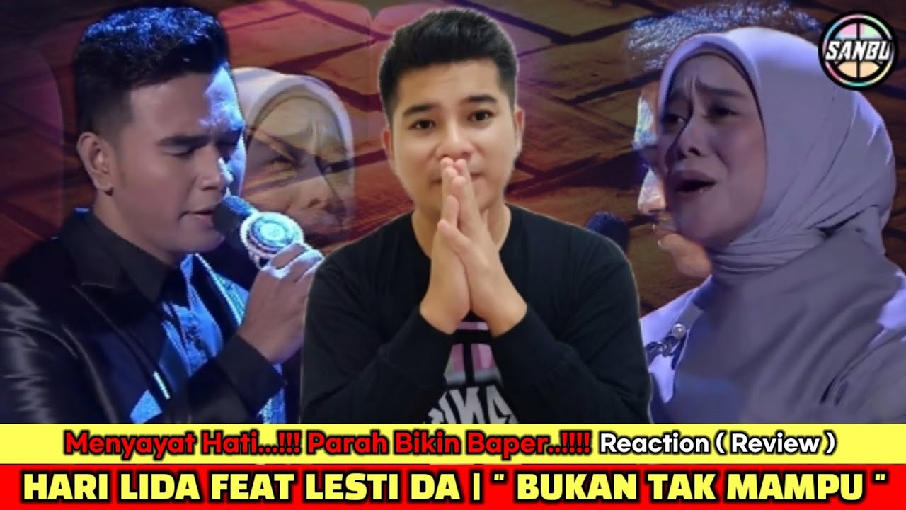 SPEKTAKULER..!! HARI LIDA FEAT LESTI DA | BUKAN TAK MAMPU | REACTION ( REVIEW )