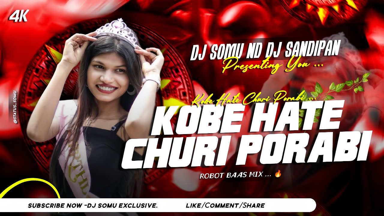 🔥 Kobe Hate Churi Porabi - Purulia DJ Song | Robot Bass Mix 2025 | DJ Somu X DJ Sandipan Exclusive 🎧
