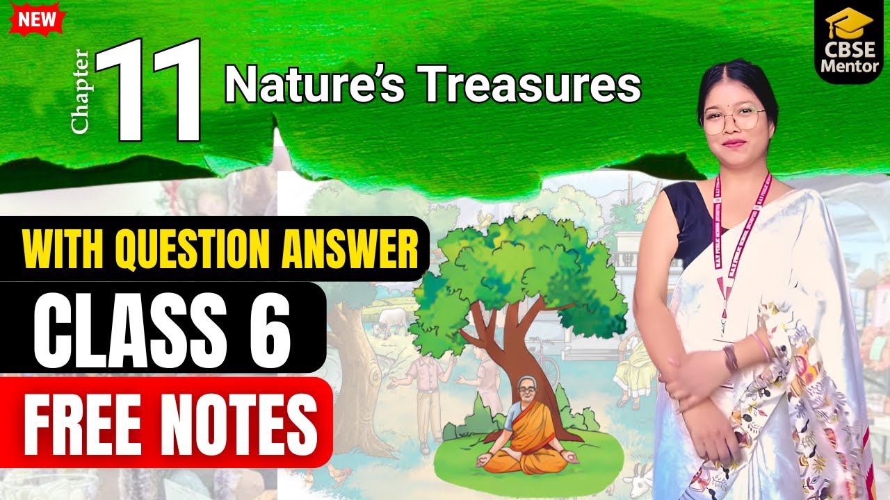 Class 6 Science Chapter 11 | Nature&rsquo;s Treasures | Full Chapter Explanation | Khushboo Mam