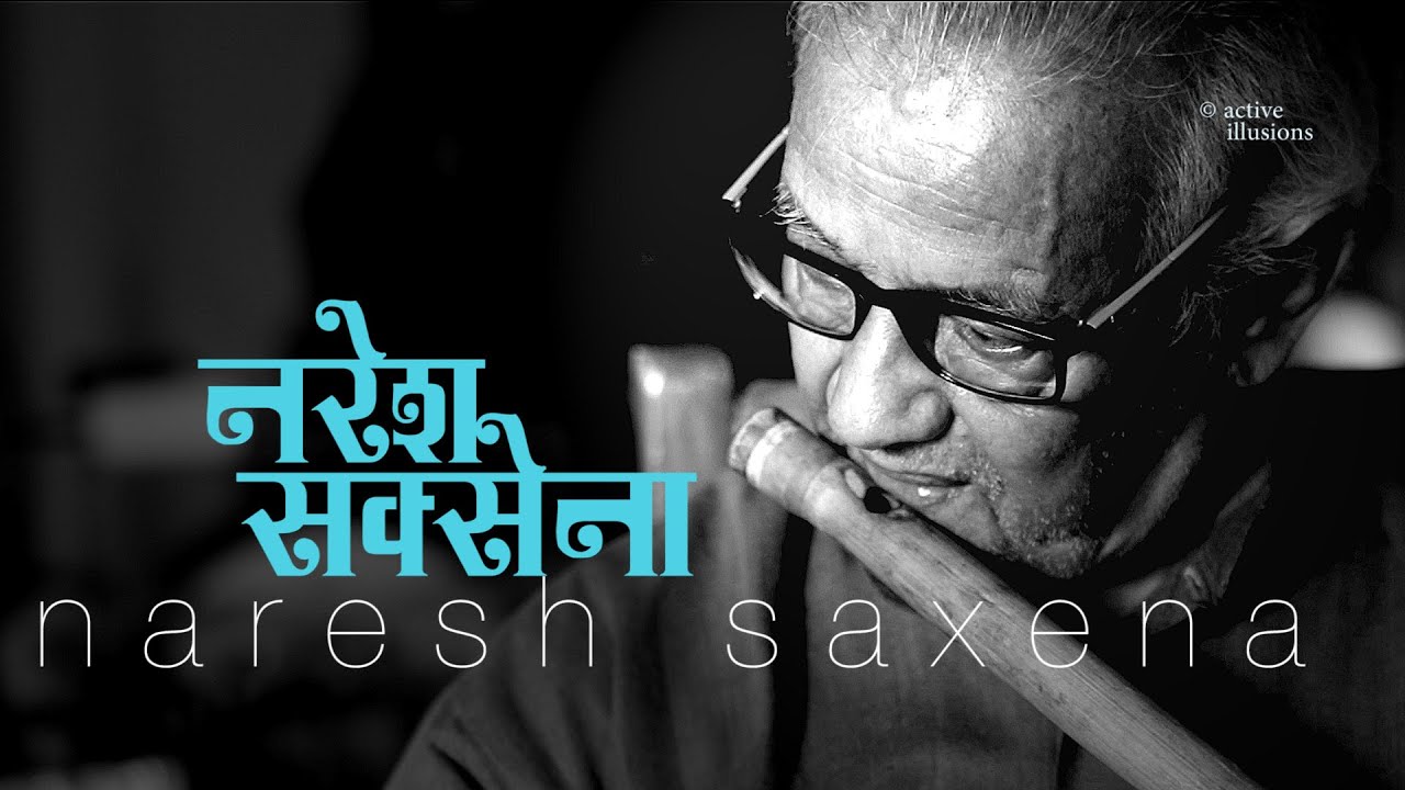 बाँसुरी : नरेश सक्सेना : Flute, a poem : Naresh Saxena in Hindi Studio with Manish Gupta : हिंदी कवि