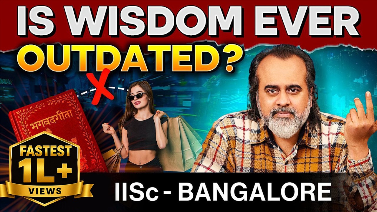 Why should I trust you, Acharya Prashant? Why should I trust the Gita? || IISc Bangalore talk (2025)