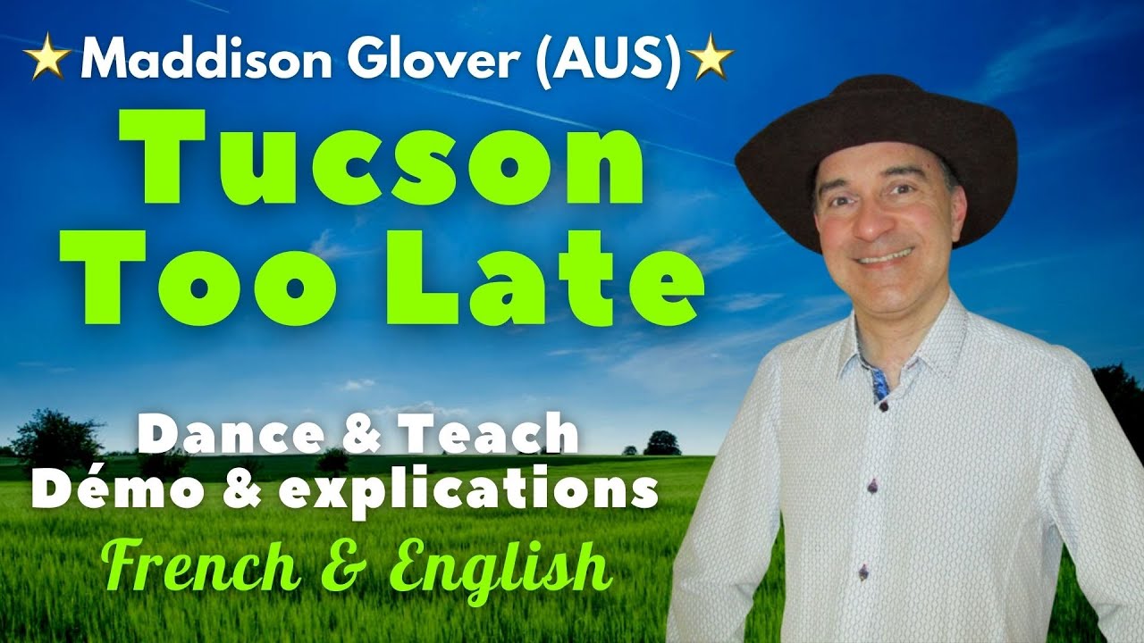 Tucson Too Late Line Dance (Dance & teach / Démo & explications / French & English)