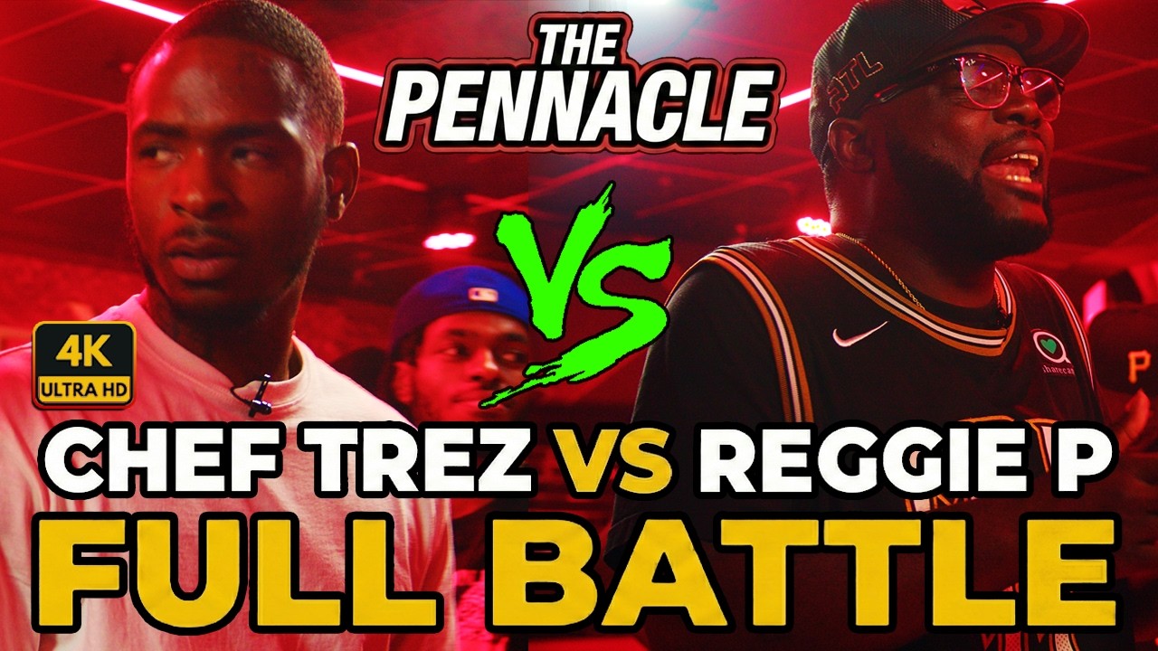 Chef Trez vs Reggie P - FULL BATTLE (4K) | The Pennacle