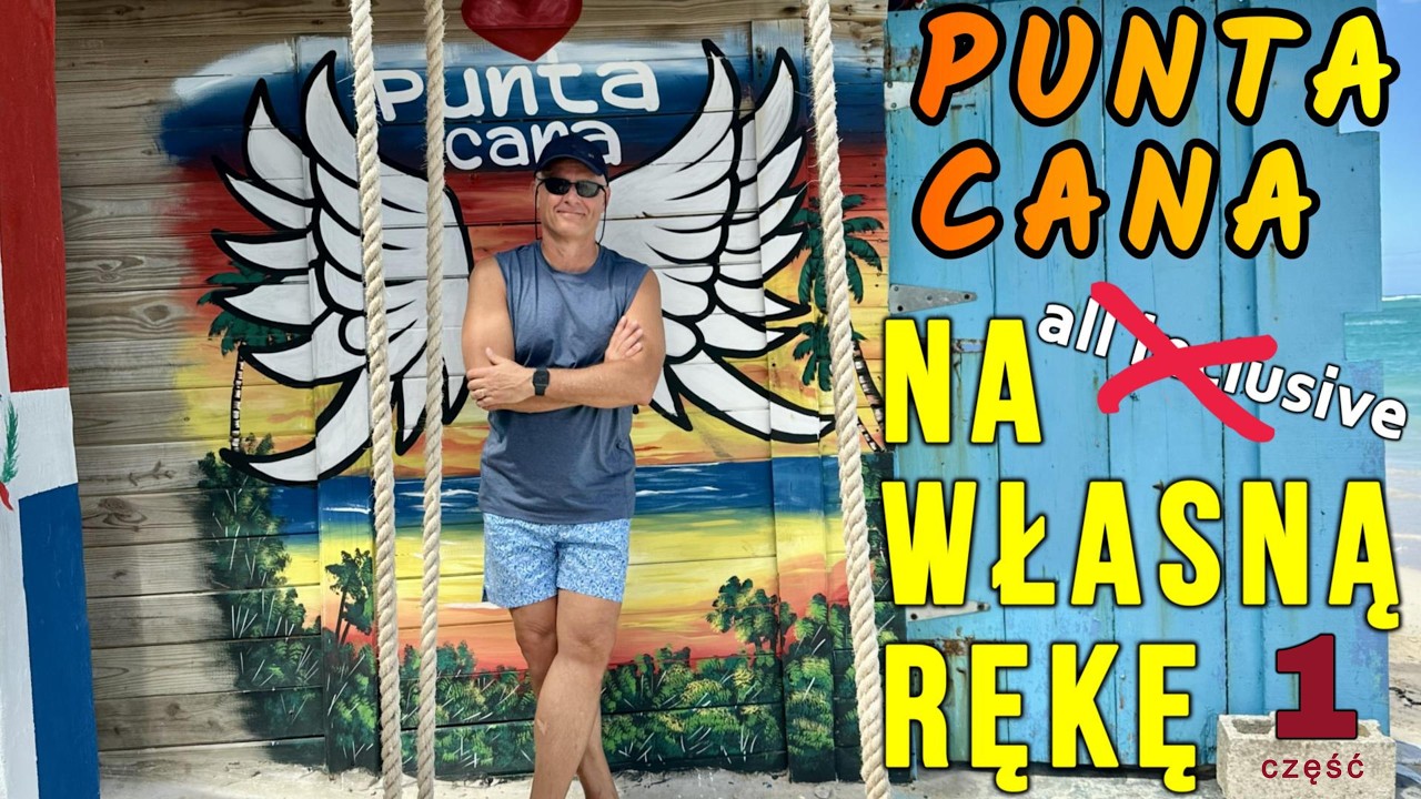 Punta Cana Na Własną Rękę - Część 1:  Zakwaterowanie