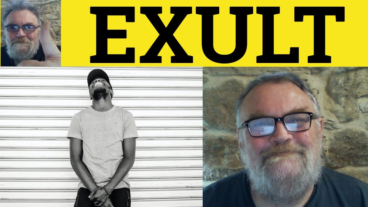 🔵 Exult Meaning - Exultation Examples - Exultant Defined Formal Vocabulary Exult Exultant Exultation