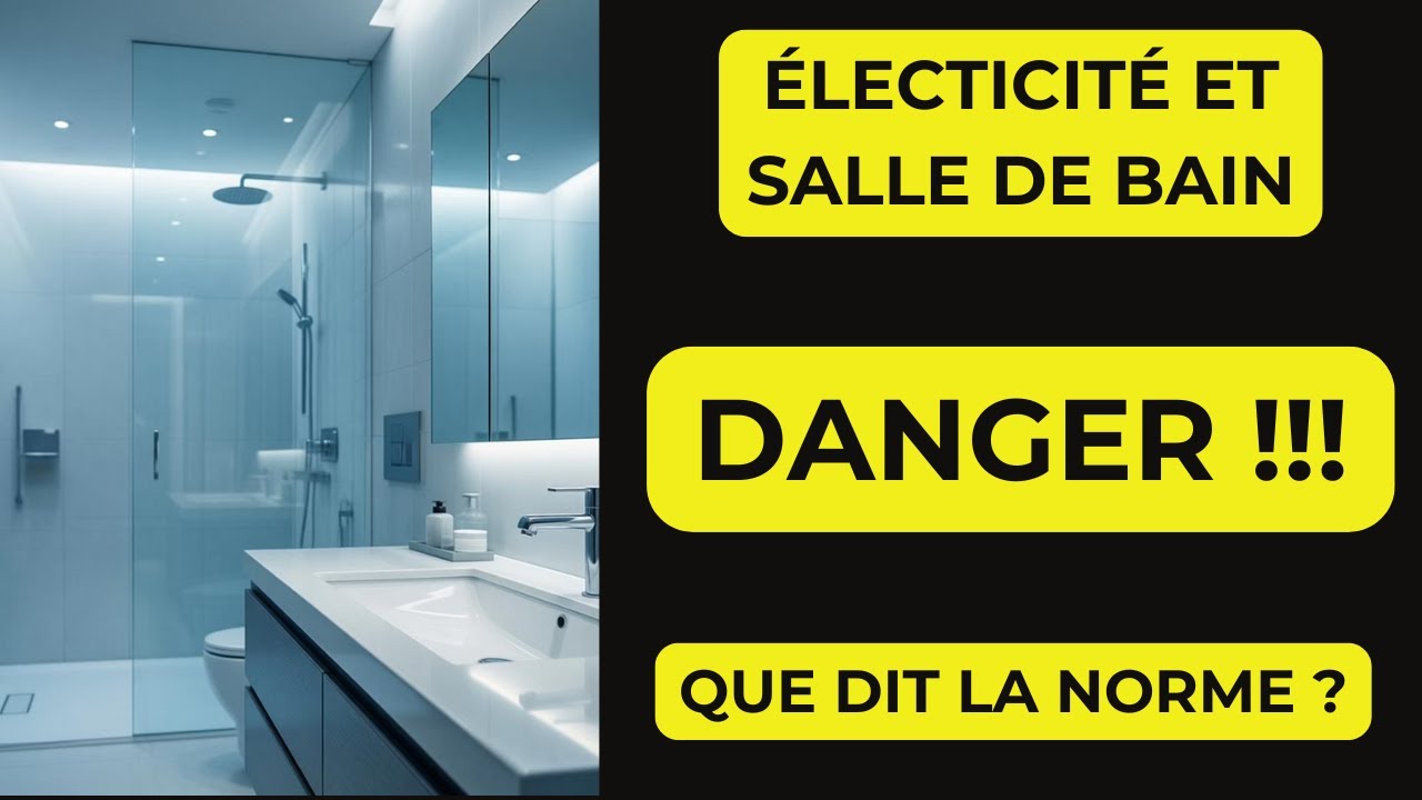 Volumes électriques salle de bain : ce que la norme NF C 15-100 impose vraiment