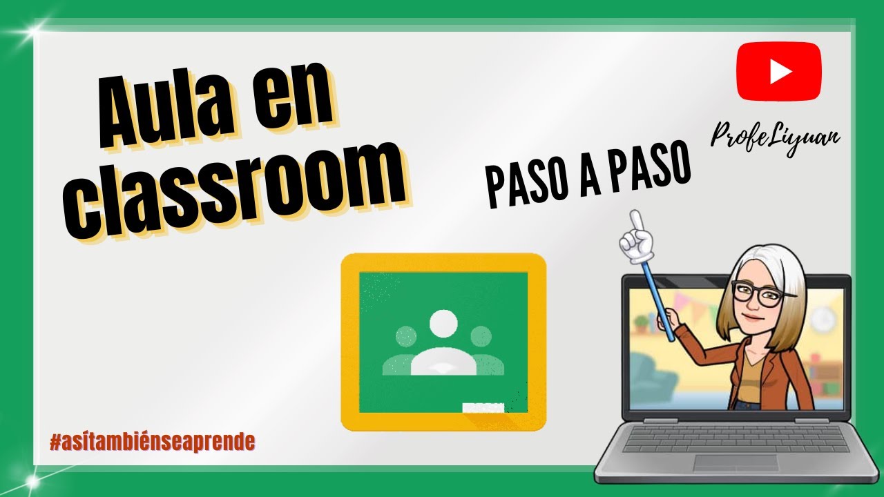 🔎Crea una CLASE EN CLASSROOM para PROFESORES ➡[PASO A PASO] desde cero.