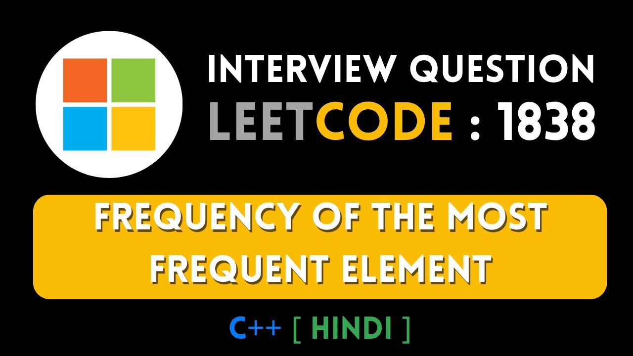 LeetCode 1838: Frequency of the Most Frequent Element | C++ | Hindi | Abhishek Khare