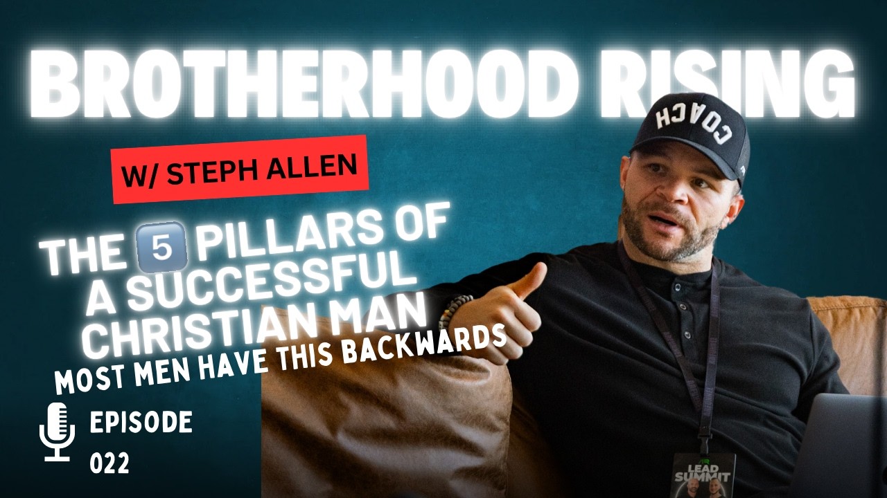 The 5 Pillars of a Successful Christian Man (Most men have this backwards)