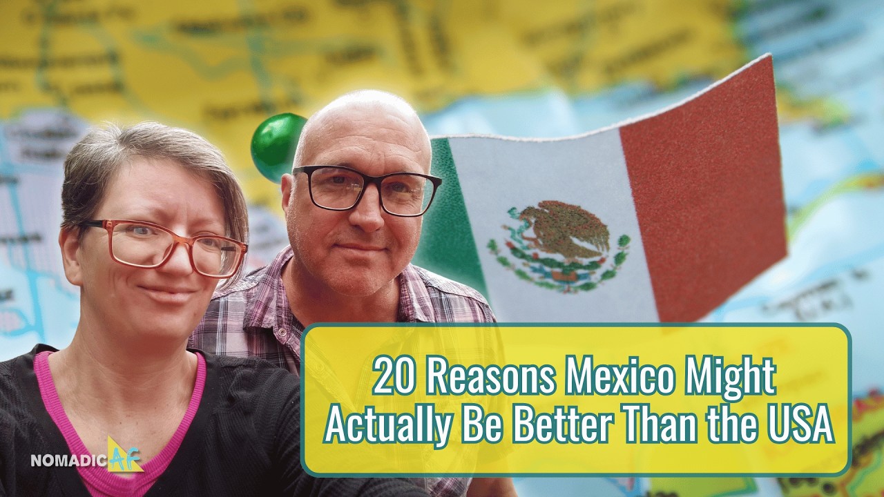 20 Reasons Mexico Might Actually Be Better Than the USA