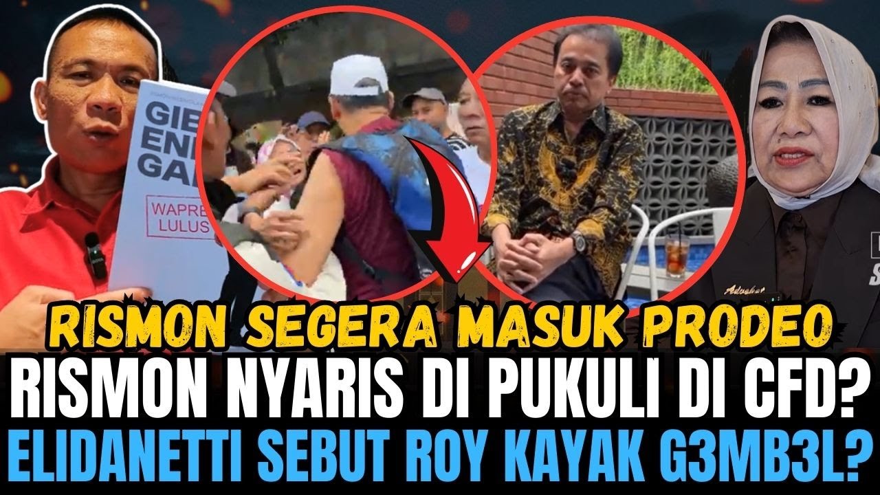 RISMON NYARIS DIPUKULI DI ACARA CFD? ELIDANETTI SAMPAI SEBUT ROY SURYO KAYAK G3MB3L!