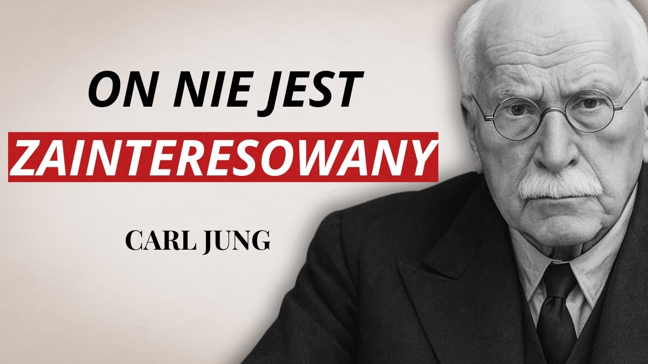 Jeśli On NIE Jest Zainteresowany, Zrobi Tych 5 Rzeczy | Carl Jung