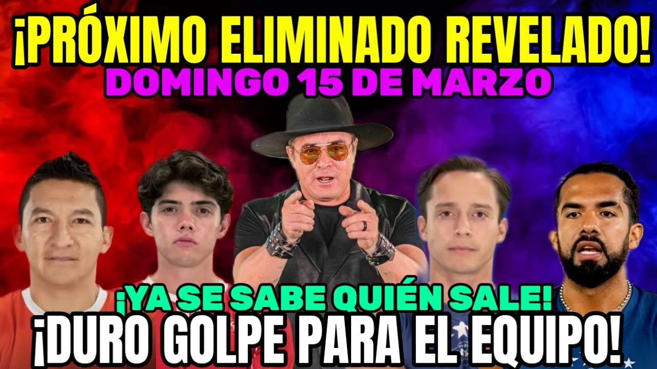 💥PRÓXIMO ELIMINADO REVELADO 😱 YA SE SABE QUIEN SALE ESTE DOMINGO 15 DE MARZO EXATLÓN MÉXICO #exatlón