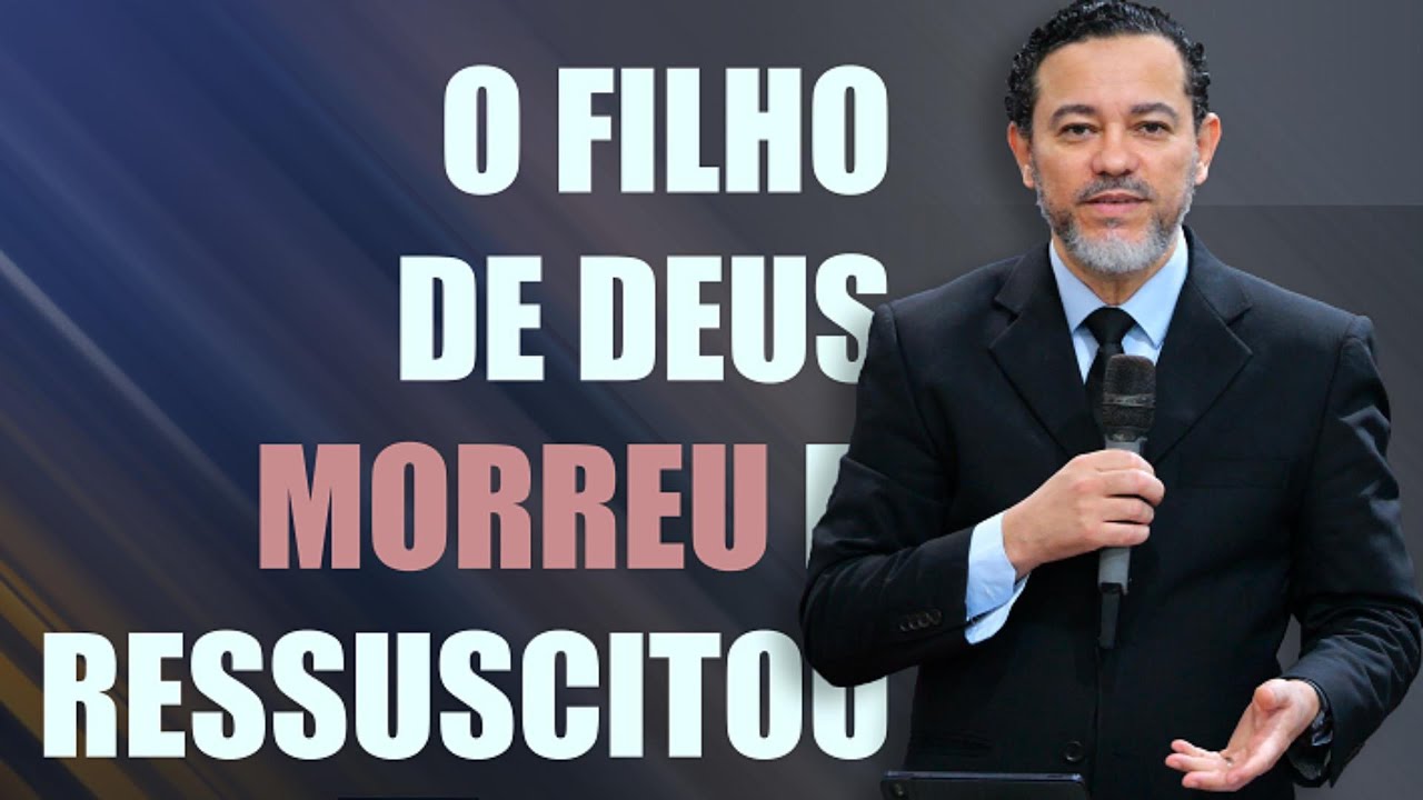 A Morte e Ressurreição do Filho de Deus!