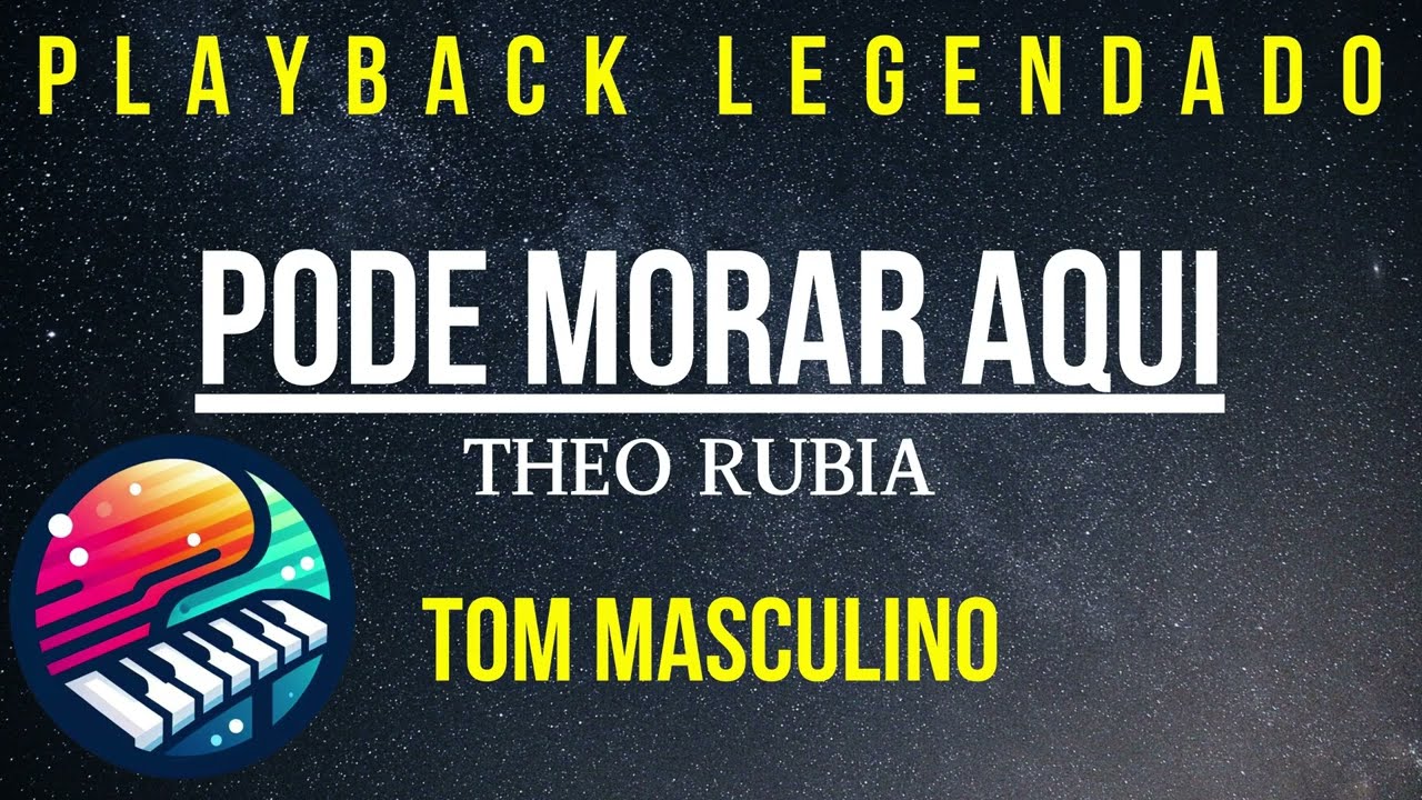 Pode Morar Aqui (PLAYBACK LEGENDADO - TOM MASCULINO) Theo Rubia Versão Windeamyn Lins