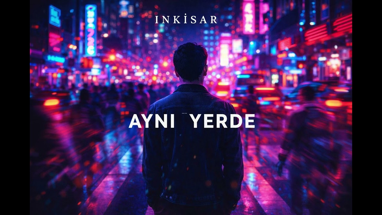 İNKİSAR – Aynı Yerde