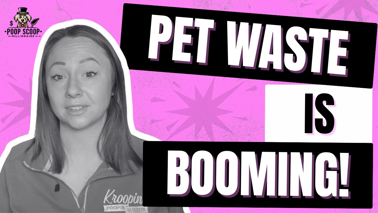 Why Pet Waste Removal is BOOMING Right Now!